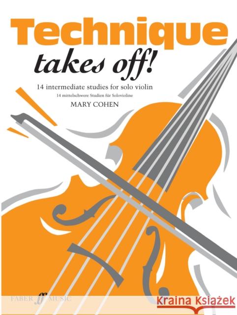 Technique Takes Off! Violin  9780571513079 Faber Music Ltd
