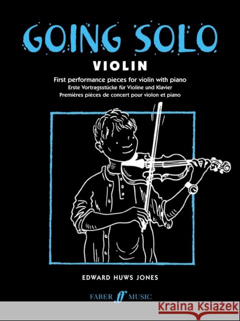 Going Solo -- Violin Edward Huw 9780571516100 FABER MUSIC LTD