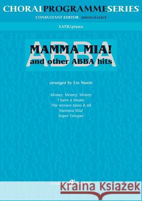 Abba -- Mamma MIA and Other Abba Hits: Satb Marsh, Lin 9780571522194 Faber & Faber
