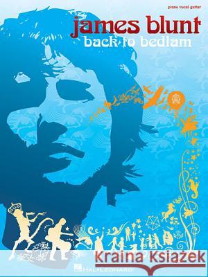 James Blunt Back to Bedlam Faber Music 9780571524518 Hal Leonard Publishing Corporation