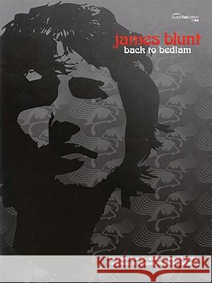 James Blunt: Back to Bedlam Guitar Tablature Vocal Hal Leonard Publishing Corporation 9780571524921 Hal Leonard Publishing Corporation