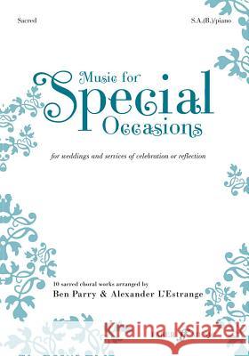 Music for Special Occasions: Sacred: For Weddings and Services of Celebration or Reflection  9780571524969 FABER MUSIC LTD