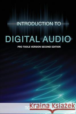 Introduction to Digital Audio: Second Edition Tony M. Dofat 9780578179056 Tdc Group Inc.