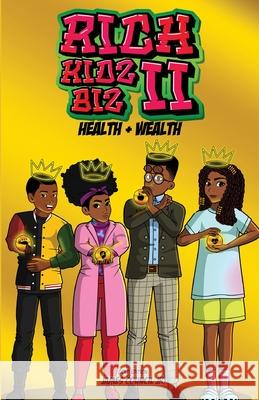 Rich Kids Biz II: Gold Edition Health & Wealth James M Council 9780578381114 James Council