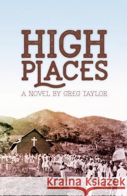 High Places Greg R. Taylor 9780578437286 Greg Taylor