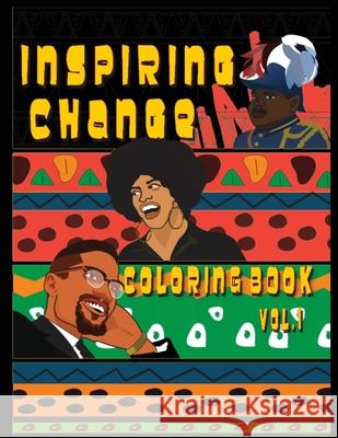 Inspiring Change: Coloring Book vol. 1 Terrence Saunders 9780578777887 Royal Creations LLC