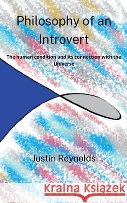 Philosophy of an Introvert Justin Reynolds 9780578922676 Justin Reynolds