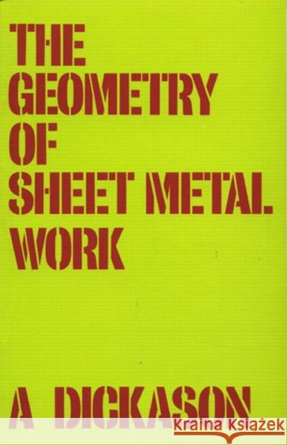 Geometry of Sheet Metal Work, The A Dickason 9780582009615 Pearson Education Limited