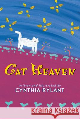 Cat Heaven Cynthia Rylant Cynthia Rylant 9780590100540 Blue Sky Press (AZ)