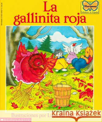 La Gallinita Roja (the Little Red Hen) McQueen, Lucinda 9780590449274 Scholastic en Espanol