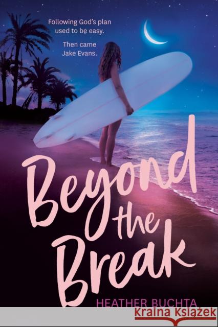 Beyond the Break Heather Buchta 9780593097014 Penguin Workshop