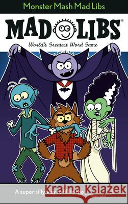 Monster MASH Mad Libs: World's Greatest Word Game Roarke, Tristan 9780593225844 Mad Libs