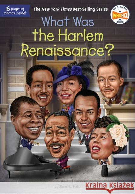 What Was the Harlem Renaissance? Sherri L. Smith Who Hq                                   Tim Foley 9780593225905 Penguin Workshop