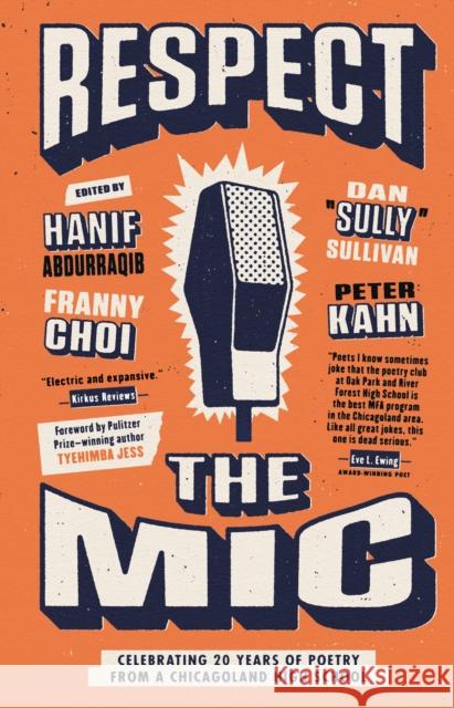 Respect the Mic: Celebrating 20 Years of Poetry from a Chicagoland High School  9780593226827 Penguin Putnam Inc