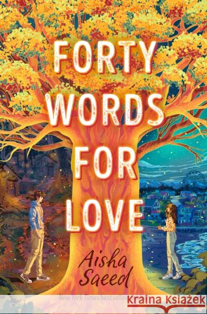Forty Words for Love Aisha Saeed 9780593326466 Penguin Young Readers