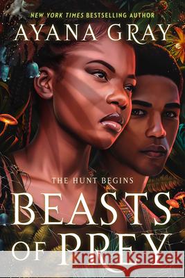 Beasts of Prey Ayana Gray 9780593405703 G.P. Putnam's Sons Books for Young Readers