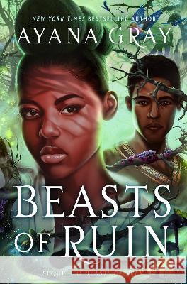 Beasts of Ruin Ayana Gray 9780593405734 G.P. Putnam's Sons Books for Young Readers