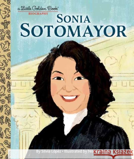 Sonia Sotomayor: A Little Golden Book Biography Silvia Lopez Nomar Perez 9780593427439 Golden Books