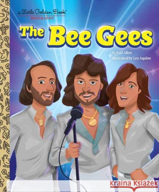 The Bee Gees: A Little Golden Book Biography Kari Allen Leo Aquino 9780593645161 Golden Books