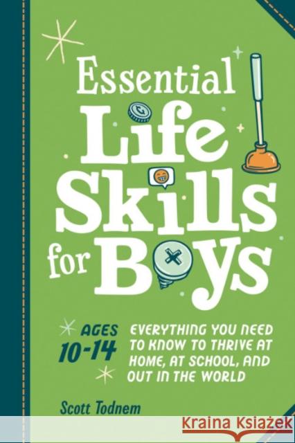 Essential Life Skills for Boys Scott (Scott Todnem) Todnem 9780593690451 Random House USA Inc