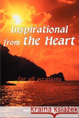 Inspirational from the Heart: For All Occasions Madison, Maranacci 9780595005680 Writers Club Press