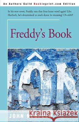 Freddy's Book John Neufeld 9780595008001 Backinprint.com