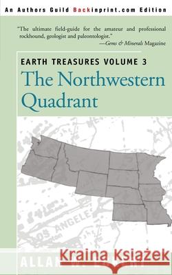 Earth Treasures, Vol 3: The Northwestern Quadrant: Idaho, Iowa, Kansas, Minnesota, Missouri, Montana, Nebraska, North Dakota, Oregon, South Da Eckert, Allan W. 9780595089604 Backinprint.com