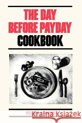 The Day Before Payday Cookbook William J. Hincher 9780595100279 iUniverse