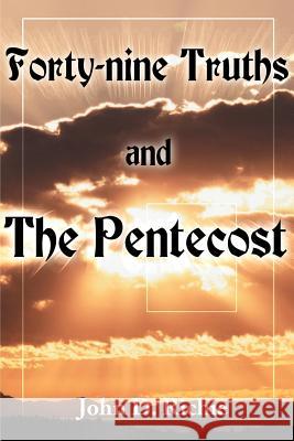 Forty-Nine Truths and the Pentecost John D. Richie 9780595123025 Writers Club Press