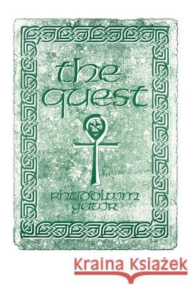 The Quest: A Search for the Grail of Immortality Gawr, Rhuddlwm 9780595201242 iUniverse