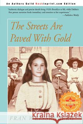 The Streets Are Paved With Gold Fran Weissenberg 9780595219858 Backinprint.com
