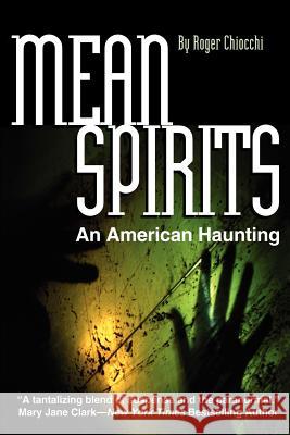 Mean Spirits Roger Chiocchi 9780595228409 Writers Club Press