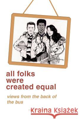 all folks were created equal: Poems, Humor Miller, Melvia F. 9780595235483 Writers Club Press