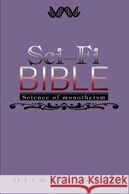 Sci-Fi Bible: Science of monotheism Nera, Olimpia 9780595284498 iUniverse
