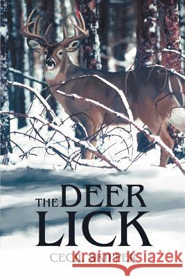 The Deer Lick Cecil Skipper 9780595309498 iUniverse