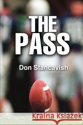 The Pass Don Stancavish 9780595327362 iUniverse