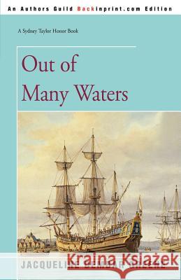 Out of Many Waters Jacqueline Dembar Greene 9780595380473 Backinprint.com