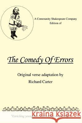 A Community Shakespeare Company Edition of THE COMEDY OF ERRORS Richard Carter 9780595388547 iUniverse
