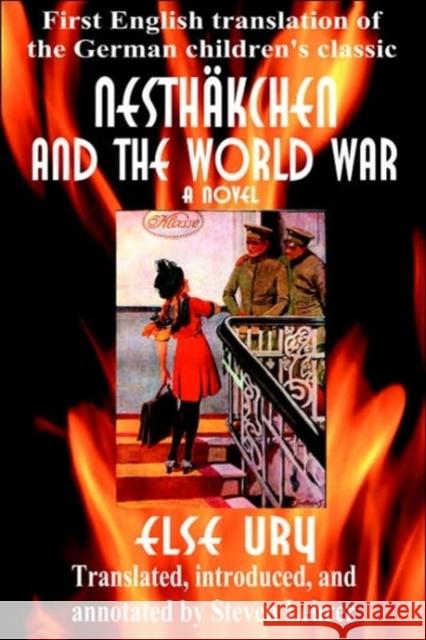 Nesthkchen and the World War: First English Translation of the German Children's Classic Ury, Else 9780595397297 iUniverse