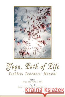 Yoga, Path of Life: Tashirat Teachers' Manual Arian, Artimia 9780595398621 iUniverse