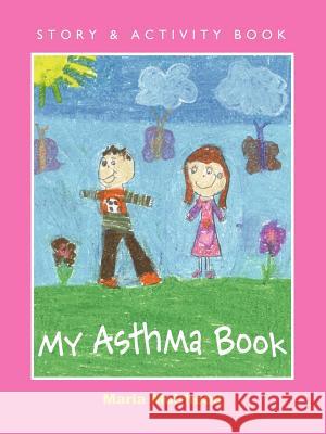 My Asthma Book Maria Muirhead 9780595429257 iUniverse