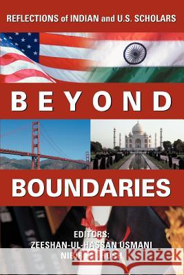 Beyond Boundaries: Reflections of Indian and U.S. Scholars Usmani, Zeeshan-Ul-Hassan 9780595436446 iUniverse