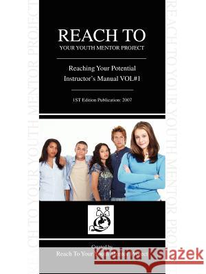 Reach to Your Youth Mentor Project Vincent W. Sample James E. Weems Linda M. Smith 9780595449224 iUniverse