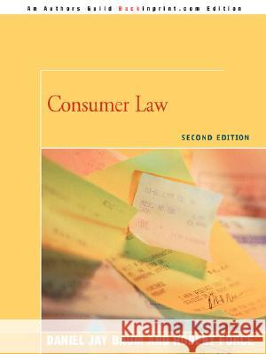 Consumer Law: Second Edition Baum, Daniel J. 9780595477098 Backinprint.com