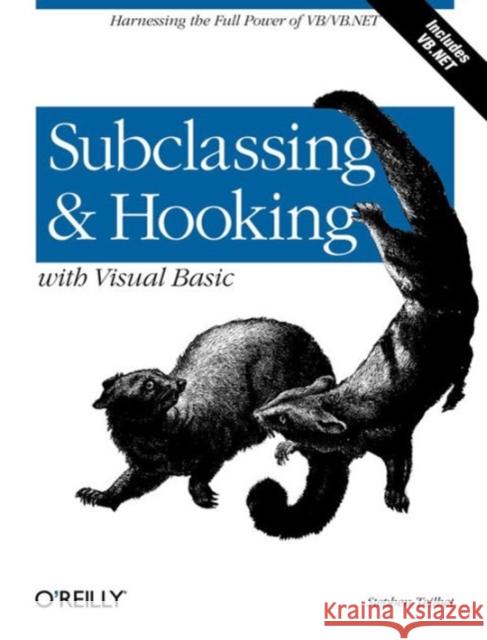 Subclassing and Hooking with Visual Basic Teilhet, Stephen 9780596001186 O'Reilly Media