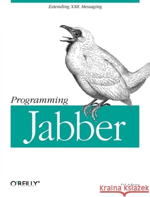 Programming Jabber Adams, DJ 9780596002022 O'Reilly Media