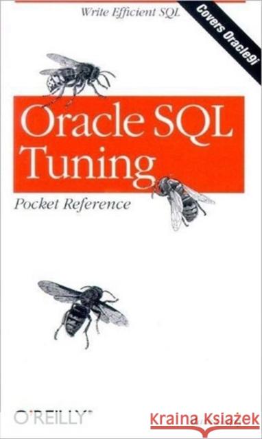 Oracle SQL Tuning Pocket Reference Mark Gurry 9780596002688 O'Reilly Media
