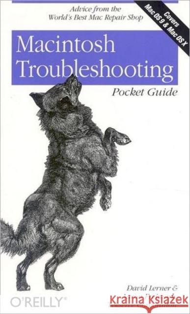 Macintosh Troubleshooting Pocket Guide David Lerner Aaron Freimark Tekserve Corporation 9780596004439 O'Reilly Media