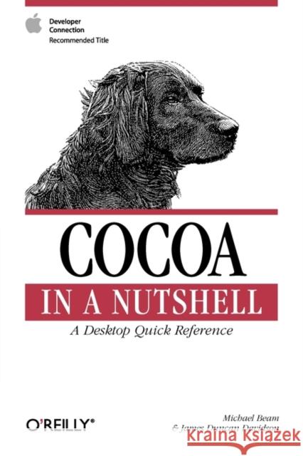 Cocoa in a Nutshell Michael Beam James Duncan Davidson 9780596004620 O'Reilly Media