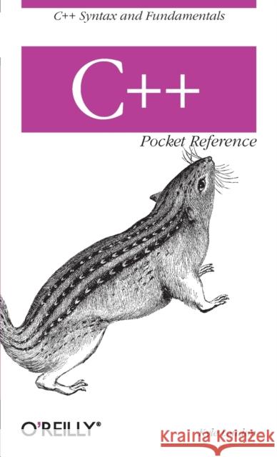 C++ Pocket Reference Kyle Loudon 9780596004965 O'Reilly Media
